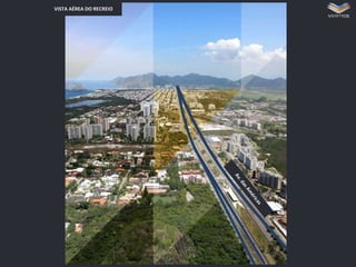 VISTA AÉREA DO RECREIO

 