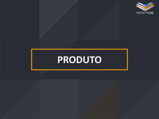 PRODUTO

 