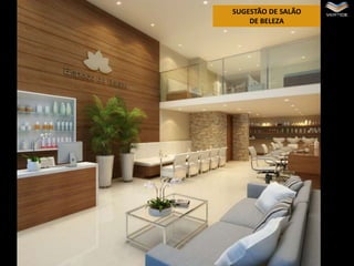 SUGESTÃO DE SALÃO
DE BELEZA

 