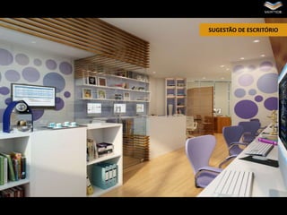 SUGESTÃO DE ESCRITÓRIO

 