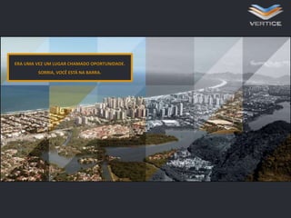 ERA UMA VEZ UM LUGAR CHAMADO OPORTUNIDADE.
SORRIA, VOCÊ ESTÁ NA BARRA.

 