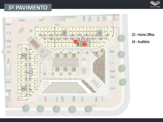 3º PAVIMENTO

23 - Home Office
23

24

24 - Auditório

 