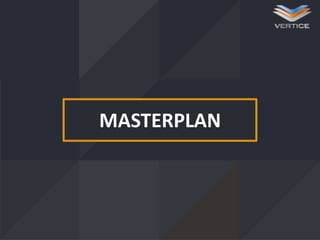 MASTERPLAN

 