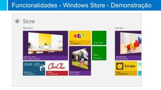 Funcionalidades - Windows Store - Demonstração
 