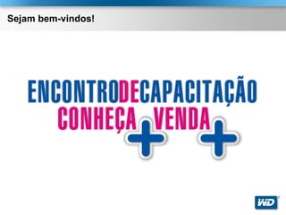 Sejam bem-vindos!




                    ®
 