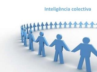 Inteligência colectiva