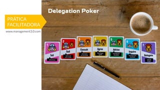 PRÁTICA
FACILITADORA
www.management3.0.com
 