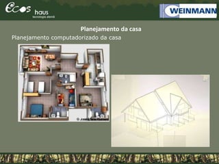 Planejamento da casa
Planejamento computadorizado da casa
 