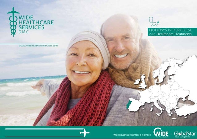 HOLIDAYS IN PORTUGAL
with Healthcare Treatments
www.widehealthcareservices.com
Wide Healthcare Services is a part of:
 