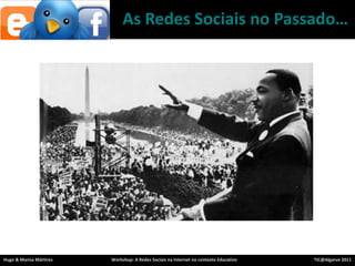As RedesSociais no Passado…