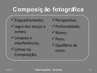 HasselBlad H4D-60




 Workshop – Fotografia Digital Criativa   35
 