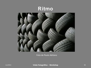 Cartier Bresson




“ A composição deve ser uma de nossas preocupações
  constantes, até nos encontráramos prestes a tirar uma
  fotografia; e então devemos ceder lugar à sensibilidade”

             Workshop – Fotografia Digital Criativa      38
 