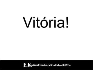 Vitória!
 
