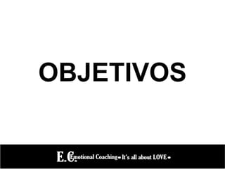 OBJETIVOS
 