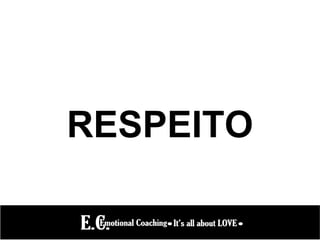 RESPEITO
 