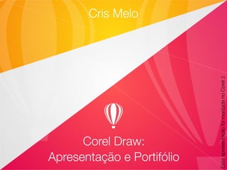 Corel Draw: Apresentação e Portifólio