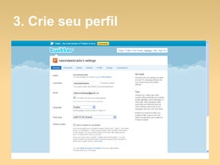 3. Crie seu perfil
 
