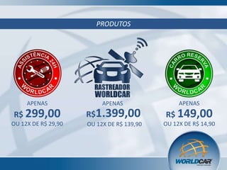 PRODUTOS

APENAS

APENAS

APENAS

R$ 299,00

R$1.399,00

R$ 149,00

OU 12X DE R$ 29,90

OU 12X DE R$ 139,90

OU 12X DE R$ 14,90

 