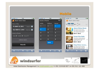 Hotel Distribution Management l e-info@hoteldm.com l t-351 219 818 057 l m-351 911 121 000
 
