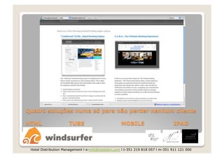 Hotel Distribution Management l e-info@hoteldm.com l t-351 219 818 057 l m-351 911 121 000
 