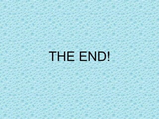 THE END!
 