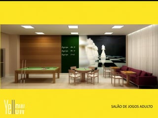 SALÃO DE JOGOS ADULTO
 