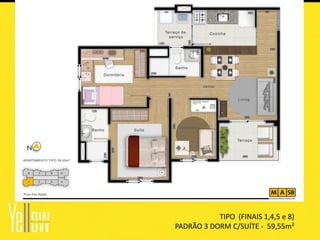 TIPO (FINAIS 1,4,5 e 8)
PADRÃO 3 DORM C/SUÍTE - 59,55m²
 