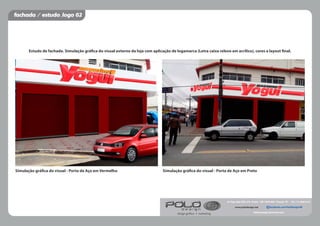 Av. Papa João XXIII, 379 - Centro - CEP 12970-000 - Piracaia - SP - Tel.: (11) 4036-6137
fableodesign@hotmail.com
design gráﬁco • marketing
facebook.com/PoloDesignSWwww.polodesign.net
Estudo de fachada. Simulação grá ca do visual externo da loja com aplicação de logamarca (Letra caixa relevo em acrílico), cores e layout nal.
Simulação grá ca do visual - Porta de Aço em Vermelho Simulação grá ca do visual - Porta de Aço em Preto
fachada / estudo_logo 02
 