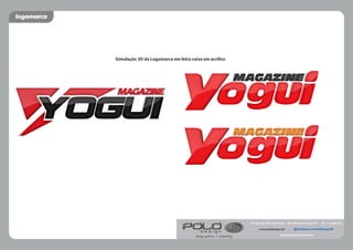 logomarca
Av. Papa João XXIII, 379 - Centro - CEP 12970-000 - Piracaia - SP - Tel.: (11) 4036-6137
fableodesign@hotmail.com
design gráﬁco • marketing
facebook.com/PoloDesignSWwww.polodesign.net
Simulação 3D da Logomarca em letra caixa em acrílico
 