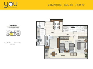 2 QUARTOS – COL. 03 – 71,84 m²
 