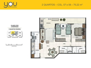 2 QUARTOS – COL. 07 e 08 – 70,22 m²
 