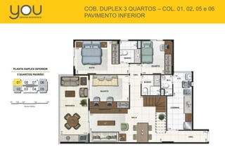 COB. DUPLEX 3 QUARTOS – COL. 01, 02, 05 e 06
PAVIMENTO INFERIOR
 