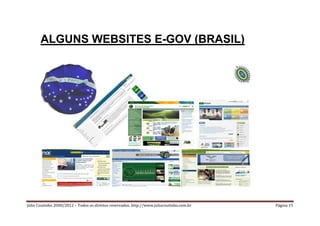ALGUNS WEBSITES E-GOV (BRASIL)




Júlio Coutinho 2000/2012 – Todos os direitos reservados. http://www.juliocoutinho.com.b...