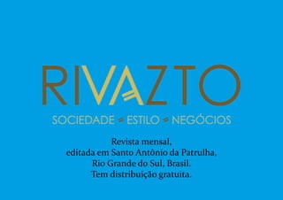 Revista mensal,
editada em Santo Antônio da Patrulha,
Rio Grande do Sul, Brasil.
Tem distribuição gratuita.
 