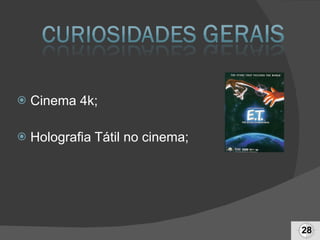 Cinema 4k; Holografia Tátil no cinema; 
