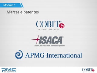 Módulo 1
Marcas e patentes
 