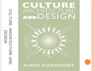 CULTURE,ARCHITECTUREAND
DESIGN
 