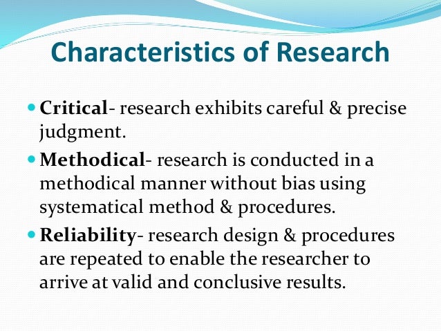 what is critical in characteristics of research