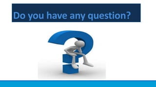 Do you have any question?
 