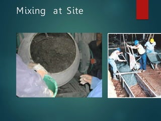 Mixing at Site
 