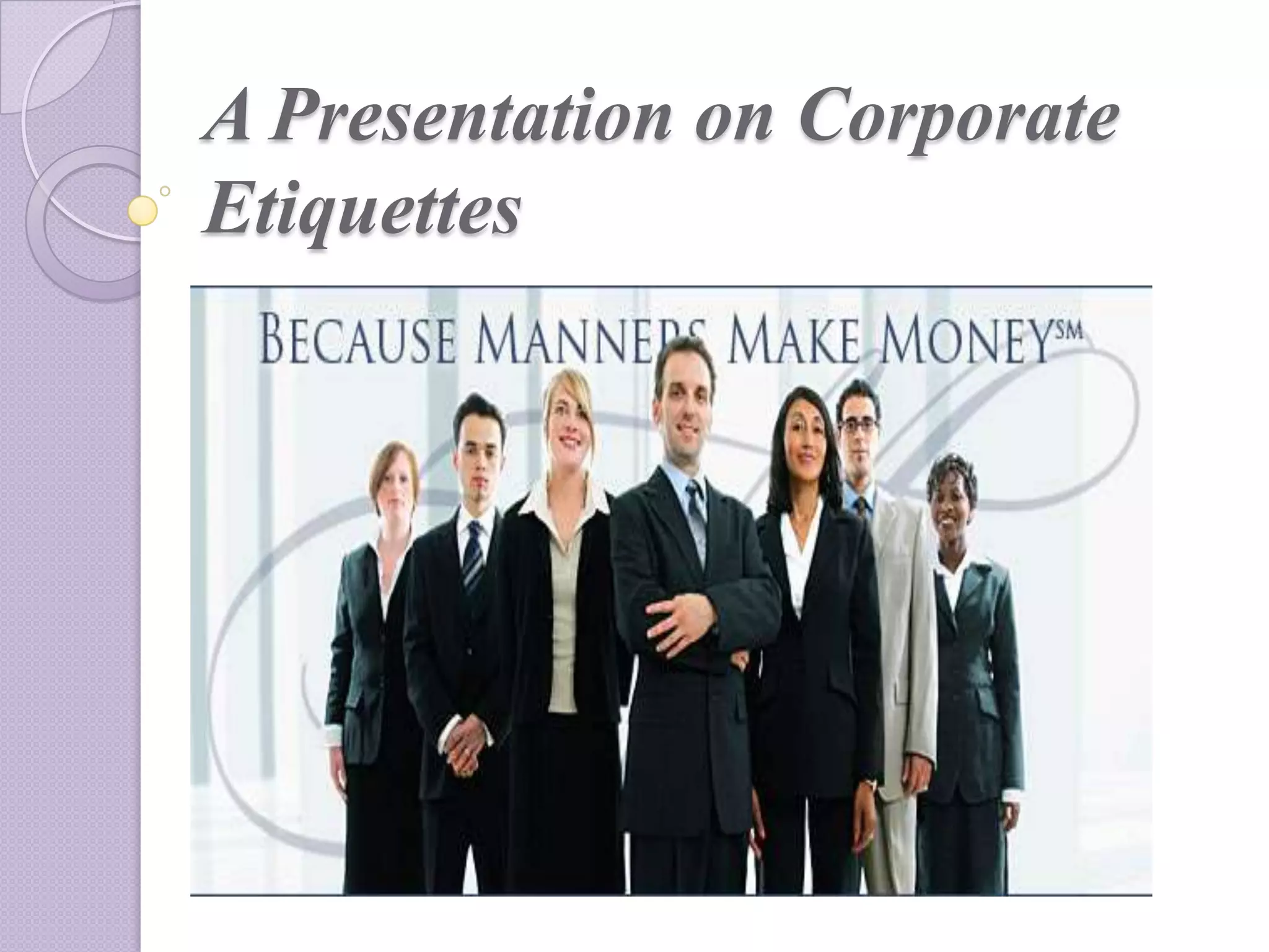 A presentation on corporate etiquettes | PPTX