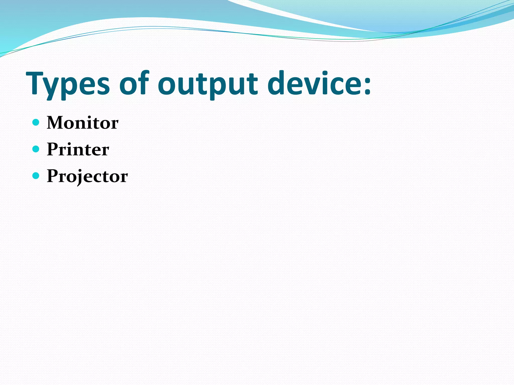 A presentation on input and output device | PPT