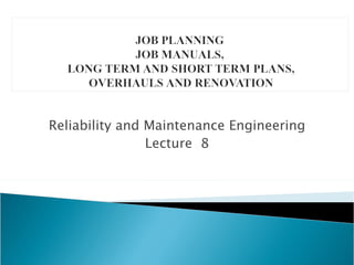Reliability and Maintenance Engineering
                Lecture 8
 