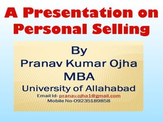 A Presentation on
 Personal Selling
 