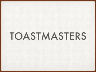 TOASTMASTERS
 