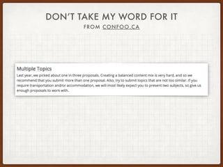 DON’T TAKE MY WORD FOR IT
FROM CONFOO.CA
 
