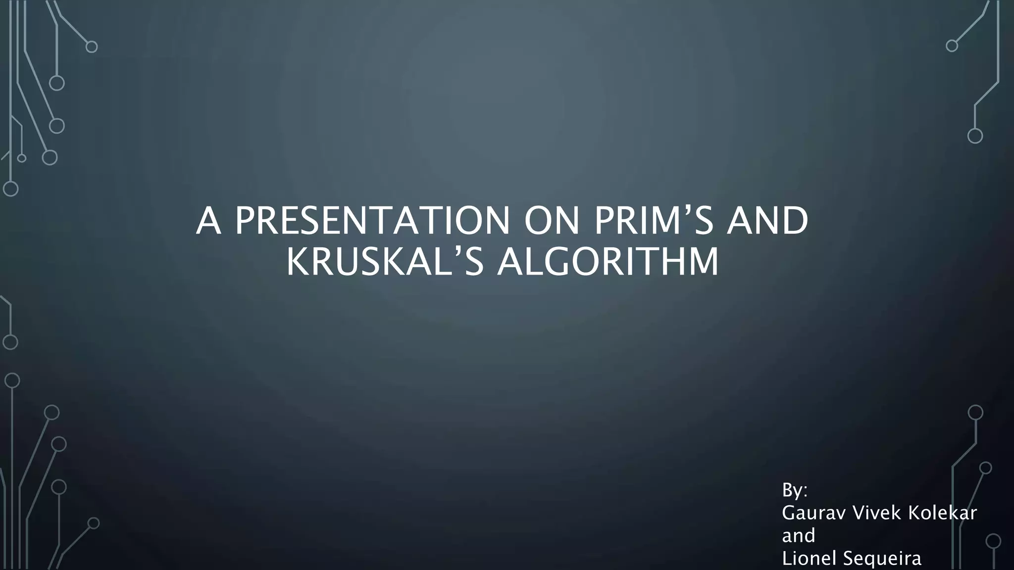 A presentation on prim's and kruskal's algorithm | PPTX | Cycling | Sports