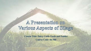 Course Title: Dairy Cattle Feeds and Fodder
Course Code: Ds-505
 