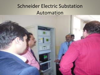 Schneider Electric Substation
Automation
 