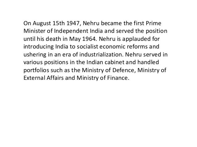 jawaharlal nehru was the first prime Jawaharlal nehru, the first prime minister of india, attempted to forge a unified nation out of the many religious, ethnic, and cultural factions that existed under british rule until 1949 his daughter, indira gandhi. jawaharlal nehru was the first prime Jawaharlal nehru, the first prime minister of india, attempted to forge a unified nation out of the many religious, ethnic, and cultural factions that existed under british rule until 1949 his daughter, indira gandhi.